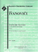 Danube Waves (Valurile Dunari) - Waltzes : For Orchestra / Revised and edited by Joseph Goodwin.