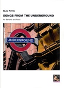 Songs From The Underground : For Baritone and Piano.