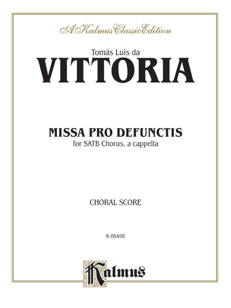 Missa Pro Defunctis : For SATB Chorus, A Cappella.
