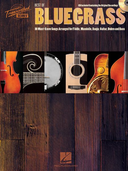 Best Of Bluegrass : 10 Must-Know Songs arranged For Fiddle, Mandolin, Banjo, Guitar, Dobro and Bass.