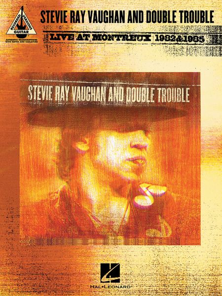 Live At Montreux 1982 & 1985 / Stevie Ray Vaughan and Double Trouble.