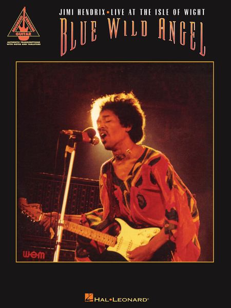 Blue Wild Angel : Jimi Hendrix Live At The Isle Of Wight.