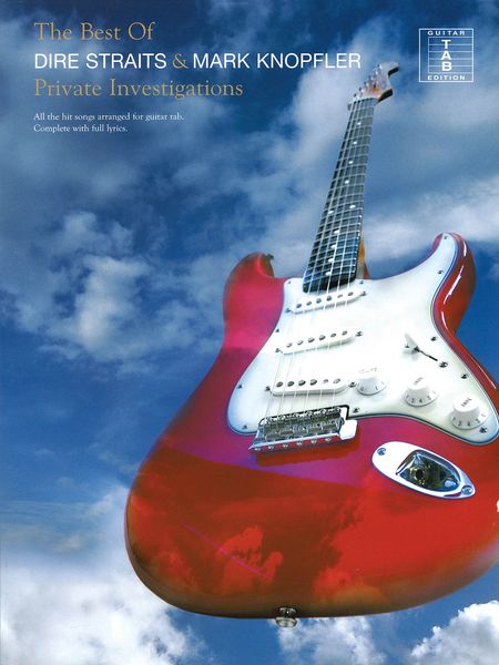 Private Investigations : The Best Of Dire Straits and Mark Knopfler.