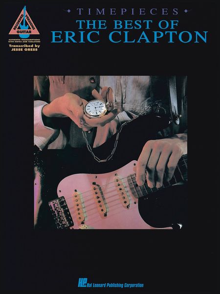 Timepieces : The Best Of Eric Clapton.