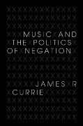 Music and The Politics Of Negation.