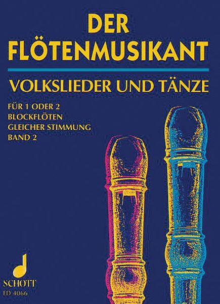 Flotenmusikant : Volkslieder und Tänze - Band 2 : For Recorder.