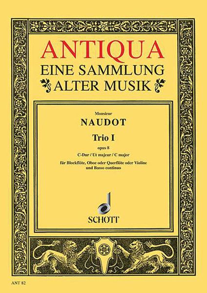 Trio I, Op. 8 No. 1, Aus Fetes Rustiques : For Recorder, Oboe and Continuo.