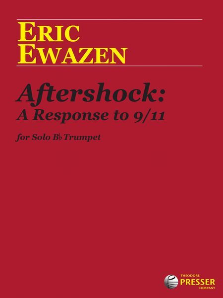Aftershock - A Response To 9/11 : For Solo B Flat Trumpet.