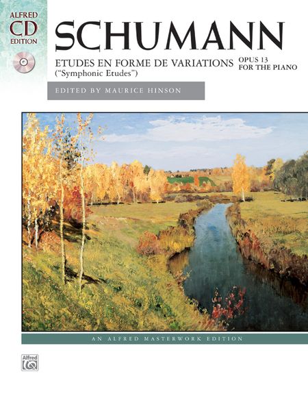 Etudes En Forme De Variations (Symphonic Etudes), Op. 13 : For The Piano / Ed. Maurice Hinson.