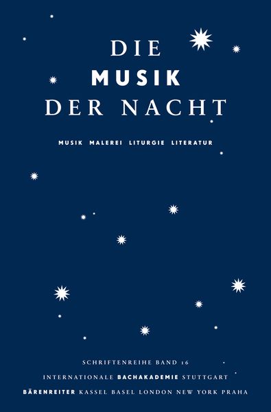 Musik der Nacht : Musik, Malerei, Liturgie, Literatur.