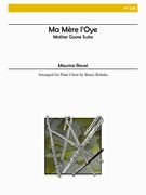 Ma Mere L'oye = Mother Goose Suite : For Flute Choir / arranged by Bruce Behnke.
