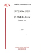Dirge Elegy : For Piano Solo (2007).