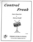 Control Freak : For Snare Drum Solo.