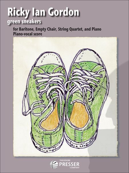 Green Sneakers : For Baritone, Empty Chair, String Quartet and Piano - reduction For Voice & Piano.