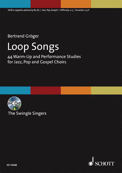 Loop Songs : 44 Warm-Up and Performance Studies For Jazz, Pop and Gospel Choirs.