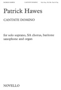 Cantate Domino : For Solo Soprano, SA Chorus, Baritone Saxophone and Organ.