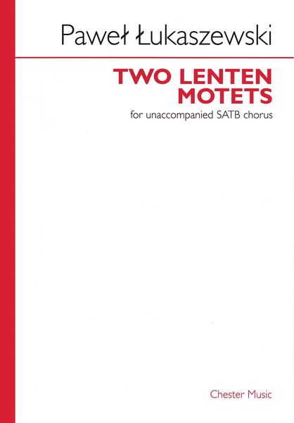 Two Lenten Motets : For Unaccompanied SATB Chorus (1995).
