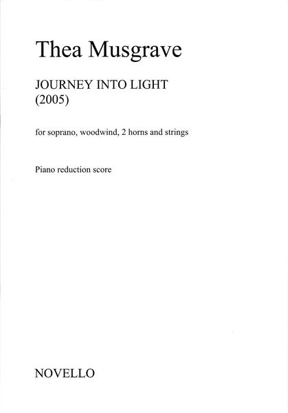 Journey Into Light : For Soprano, Woodwind, 2 Horns, and Strings (2005).
