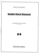 Double Black Diamond : For Chamber Orchestra (2005, Rev. 2007).