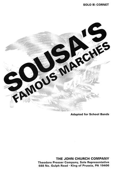 Sousa's Famous Marches : Adapted For School Bands / arranged by Samuel Laudenslager.