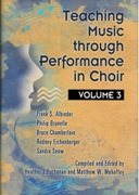 Teaching Music Through Performance In Choir, Vol. 3 / Ed. by Heather Buchanan & Matthew Mehaffey.