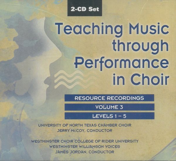 Teaching Music Through Performance In Choir, Vol. 3, Levels 1-5.