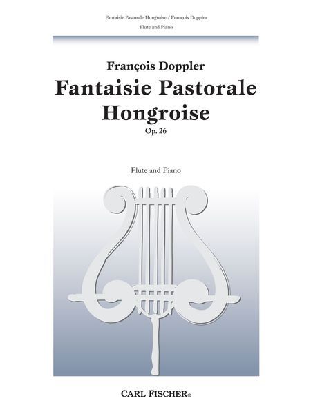 Fantaisie Pastorale Hongroise, Op. 26 : For Flute and Piano.