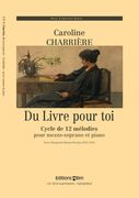 Du Livre Pour Toi - Cycle De 12 Melodies : Pour Mezzo Soprano Et Piano (1999).