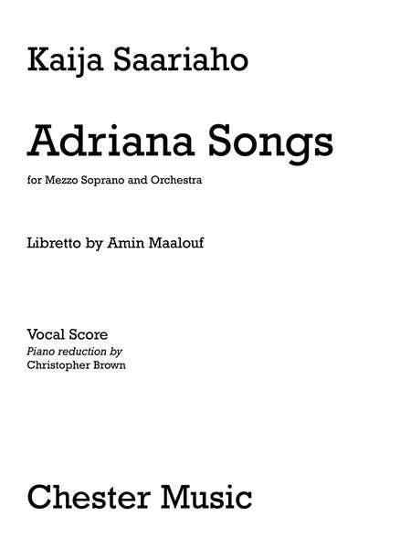 Adriana Songs : For Mezzo Soprano and Orchestra / Piano reduction by Christopher Brown.