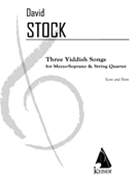 Three Yiddish Songs : For Soprano and String Quartet (2010).