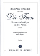 Feen : Romantische Opera In Drei Akten, WWV 32 / edited by Bert Hagels.