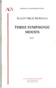 Three Symphonic Moods : For Orchestra (2010).
