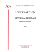 Matrix and Dream : For Soprano and Piano (2004).