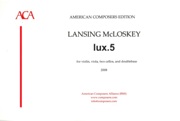Lux 5 : For Violin, Viola, Two Cellos and Contrabass (2008).