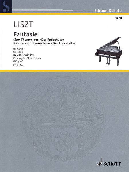 Fantasie On Themes From der Freischütz, RV 284, Searle 451 : For Piano / Ed. by Wolfgang M. Wagner.