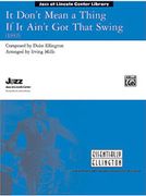 It Don't Mean A Thing (If It Ain't Got That Swing) : transcribed For Big Band by David Berger.