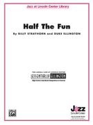 Half The Fun : transcribed For Big Band by David Berger and Mark Lopeman.