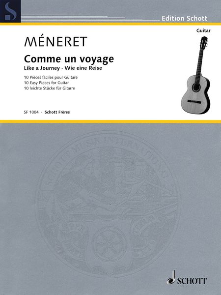 Comme Un Voyage = Like A Journey - 10 Pieces Faciles : Pour Guitare.