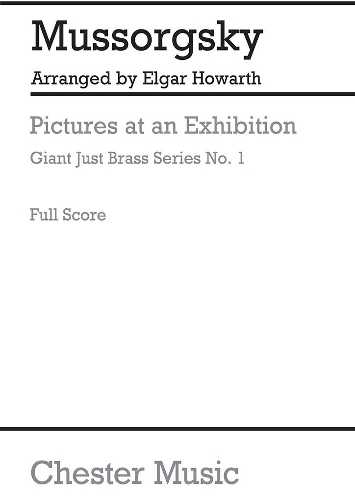 Pictures At An Exhibition : For Brass Ensemble / arranged by Elgar Howarth.