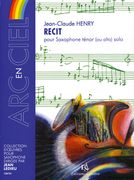 Recit : Pour Saxophon Tenor (Ou Alto) Solo (2009).