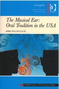 Musical Ear : Oral Tradition In The USA.