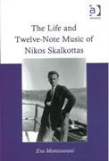Life and Twelve-Note Music of Nikos Skalkottas.