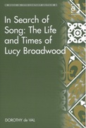 In Search Of Song : The Life and Times Of Lucy Broadwood.