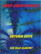 Autumn Suite : For Solo Clarinet (2002).
