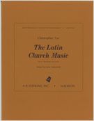 Latin Church Music, Vol. 2 / edited by John Satterfield.