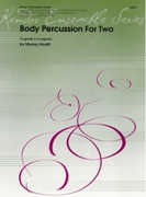 Body Percussion For Two : For Body Percussion Duet.