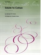 Salute To Cohan : For Brass Quintet / arranged by Charles Evans.
