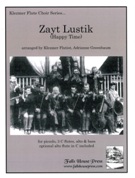 Zayt Lustik = Happy Time : For Flute Choir / arranged by Adrianne Greenbaum.
