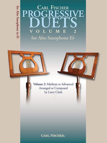 Progressive Duets, Vol. 2 - Medium To Advanced : For Alto Saxophone In E Flat.