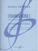 Chamber Noise I : Pour Violoncelle Et Contrebasse / Based On Noise For Great Ensemble.